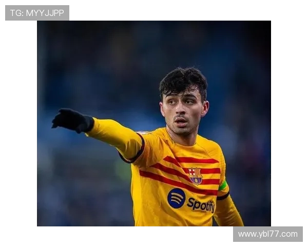 佩德里：年轻天才如何在巴萨崛起并引领未来足球潮流